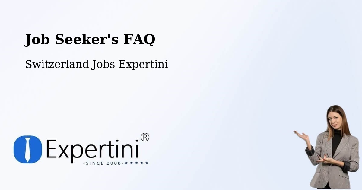 Job Seeker FAQ – Vernier - Switzerland Jobs Expertini